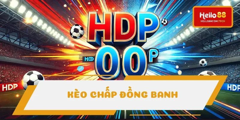 Kèo chấp đồng banh